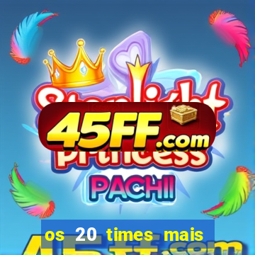 os 20 times mais antigos do brasil